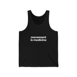 UNISEX MOVEMENT IS MEDICINE COTTON TANK