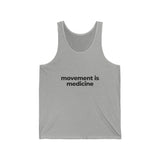 UNISEX MOVEMENT IS MEDICINE COTTON TANK